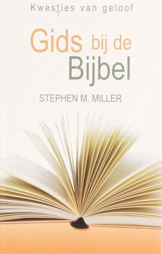 Gids bij de Bijbel, Ophalen of Verzenden, Zo goed als nieuw, Stephen M. Miller, Christendom | Protestants