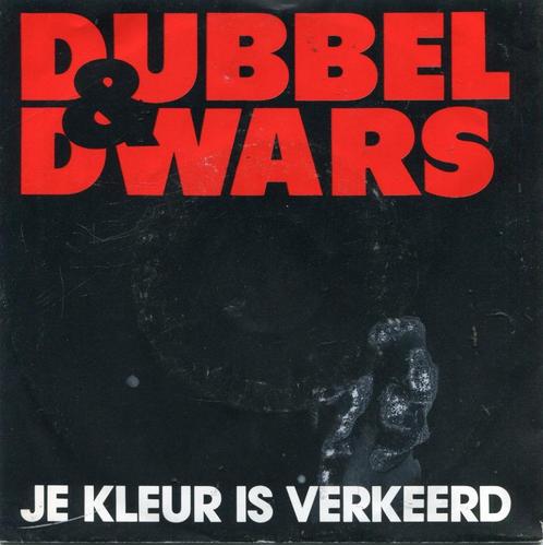 DUBBEL & DWARS  - Je kleur is verkeerd, Cd's en Dvd's, Vinyl Singles, Gebruikt, Single, Nederlandstalig, 7 inch, Ophalen of Verzenden