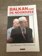 Balkan aan de Noordzee cees banning petra de koning, Ophalen of Verzenden, Gelezen