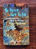 Ik hoor het licht Een bloemlezing uit de poëzie Hans Andreus, Eén auteur, Ophalen of Verzenden, Zo goed als nieuw, Hans Andreus