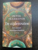 De Zijderoutes - Peter Frankopan, Ophalen of Verzenden, 20e eeuw of later, Zo goed als nieuw, Azië