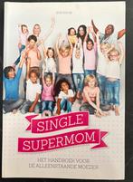 SingleSuperMom - Handboek voor de Alleenstaande Moeder, Ophalen of Verzenden