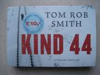 Tom Rob Smith - Kind 44 - Dwarsligger 4, Ophalen of Verzenden, Nieuw, Nederland