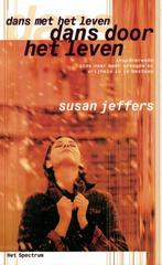 Susan Jeffers, Dans door het leven. Dans met het leven., Boeken, Achtergrond en Informatie, Spiritualiteit algemeen, Ophalen of Verzenden