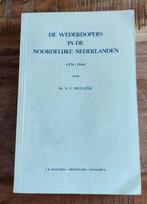 De Wederdopers in de Noordelijke Nederlanden 1531 - 1544, Ophalen of Verzenden, 14e eeuw of eerder, Gelezen, Dr. A.F. Mellink