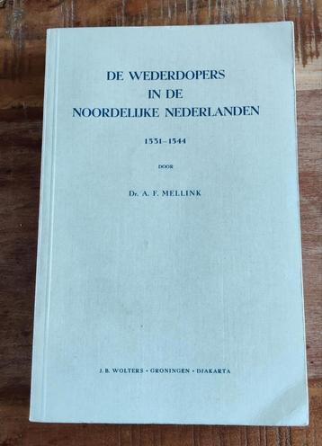 De Wederdopers in de Noordelijke Nederlanden 1531 - 1544 beschikbaar voor biedingen