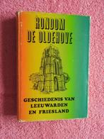 Rondom de Oldehove -Geschiedenis van Leeuwarden en Friesland, Boeken, Geschiedenis | Stad en Regio, Ophalen of Verzenden, 20e eeuw of later