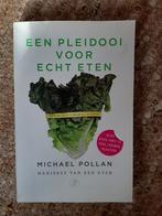 Michael Pollan - Een pleidooi voor echt eten, Boeken, Ophalen of Verzenden, Zo goed als nieuw, Michael Pollan