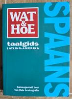 Taalgids Wat en Hoe Spaans - Latijns Amerika, Boeken, Overige merken, Ophalen of Verzenden, Reisgids of -boek, Zuid-Amerika
