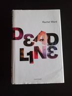 Rachel Ward - Deadline, Boeken, Gelezen, Ophalen of Verzenden