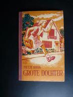 Grote Dochter - Fietje Haan, 1952, Ophalen of Verzenden, Zo goed als nieuw, Fietje Haan