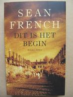 Sean French - Dit is het begin, zachte kaft nieuwstaat, Sean French, Ophalen of Verzenden, Europa overig, Zo goed als nieuw