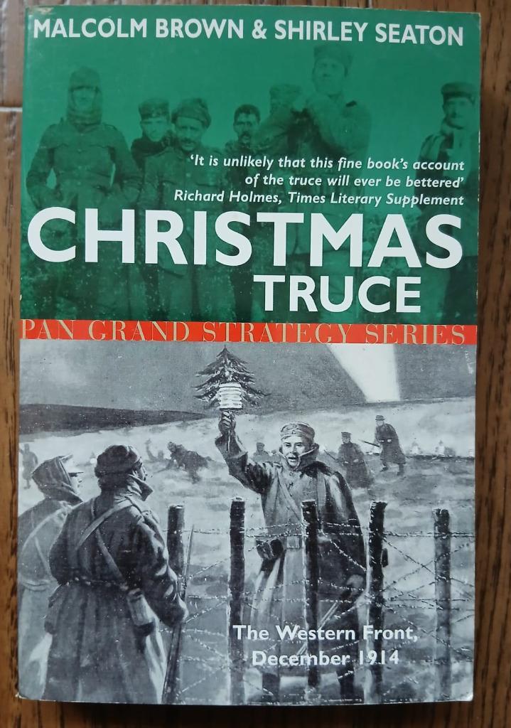 WW1 Christmas Truce. Malcolm Brown & Shirley Seaton, Boeken, Oorlog en Militair, Zo goed als nieuw, Voor 1940, Ophalen of Verzenden