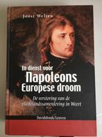 Napoleons Europese droom, Boeken, Geschiedenis | Stad en Regio, Ophalen of Verzenden, Zo goed als nieuw, Joost Welten