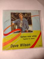 Dave Wilson - Samen voor Altijd (GESIGNEERD) Vinyl 7" Single, Ophalen of Verzenden, Gebruikt, Pop