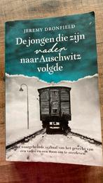 De Jongen die zijn vader naar Auschwitz  volgde, Jeremy Dronfield, Ophalen of Verzenden, Overige onderwerpen, Tweede Wereldoorlog