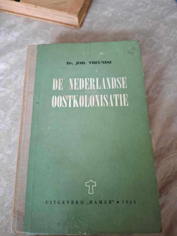 De Nederlandse Oostkolonisatie – Dr. Joh. Theunisz (1943), Verzamelen, Militaria | Tweede Wereldoorlog, Boek of Tijdschrift, Nederland