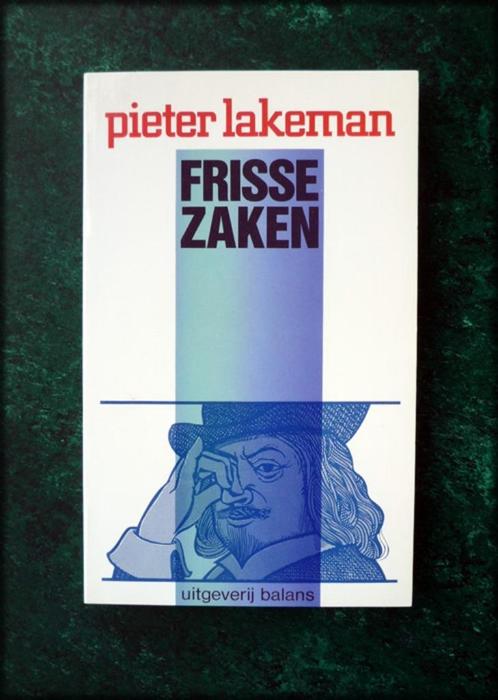 PIETER LAKEMAN - Frisse Zaken - Uitgeverij Balans - Misleidi, Boeken, Economie, Management en Marketing, Zo goed als nieuw, Verzenden