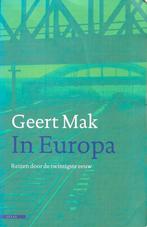 Geert Mak - In Europa, Ophalen of Verzenden, Zo goed als nieuw, Geert Mak