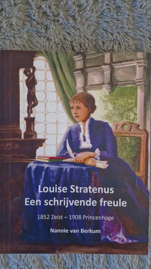 Louise Stratenus - Een schrijvende freule, Boeken, Ophalen of Verzenden, Zo goed als nieuw, Nannie van Berkum, Kunst en Cultuur