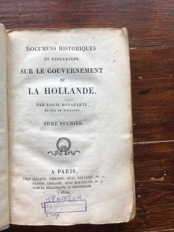 Louis Bonaparte Documens Le Gouvernement de La Hollande 1820