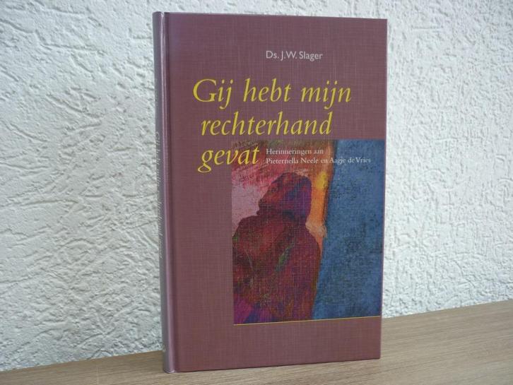 Ds. J.W. Slager - Gij hebt mijn rechterhand gevat, Boeken, Godsdienst en Theologie, Gelezen, Christendom | Protestants, Ophalen of Verzenden