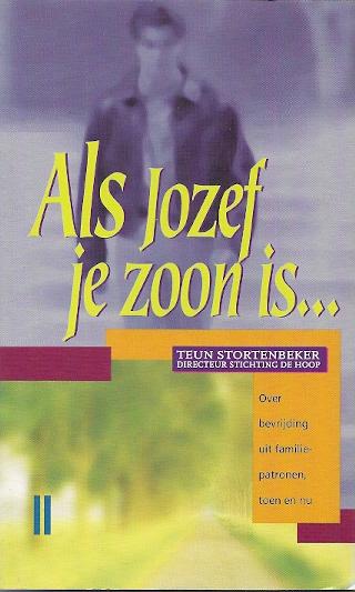 Als Jozef je zoon is… / Teun Stortenbeker, Ophalen of Verzenden, Zo goed als nieuw, Christendom | Protestants