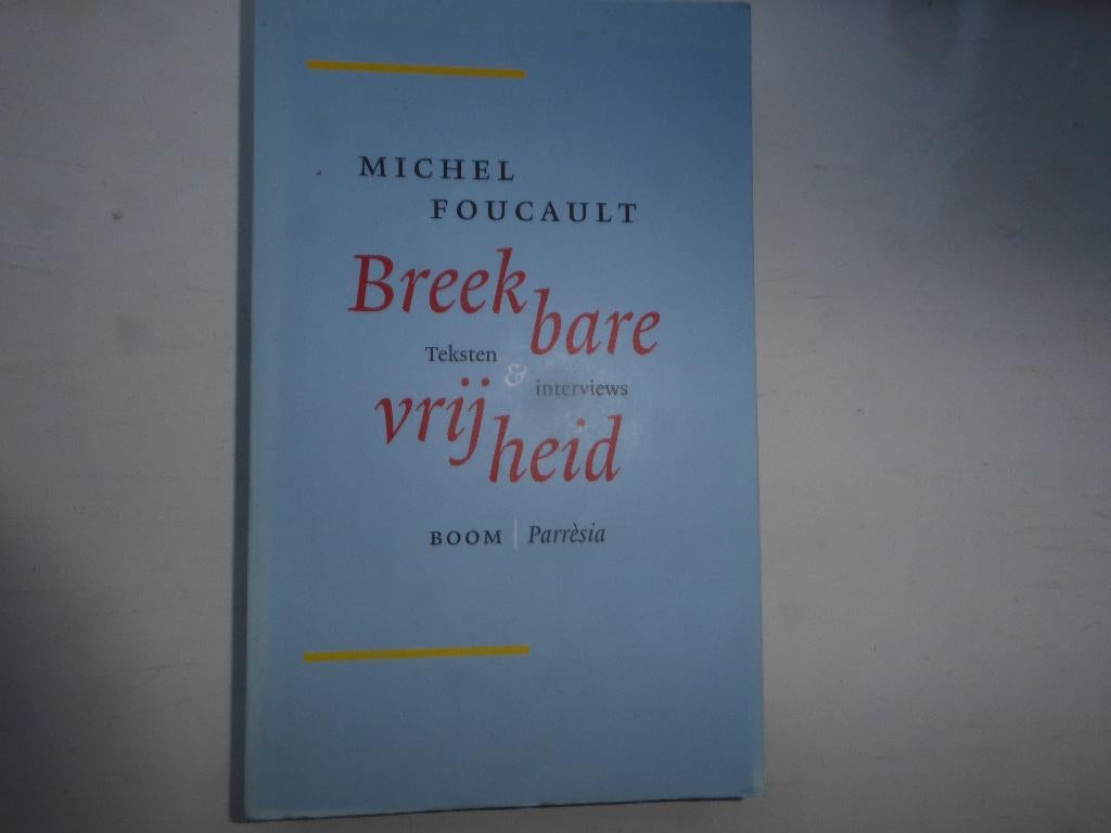 Michel Foucault - Breekbare vrijheid - Teksten & interviews, Boeken, Ophalen of Verzenden, Gelezen, Michel Foucault
