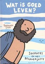 Wat is goed leven? - Socrates en het belangrijkste - Stok, Ophalen of Verzenden, Zo goed als nieuw, Barbara Stok