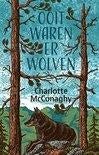 Charlotte McConaghy - Ooit waren er wolven, Ophalen of Verzenden, Nieuw