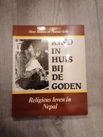Kind in huis bij de Goden - Religieus leven in Nepal, Boeken, Godsdienst en Theologie, Ophalen of Verzenden, Gelezen, Hans Bouma en Thomas Kelly