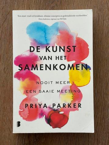 De kunst van het samenkomen - Priya Parker beschikbaar voor biedingen