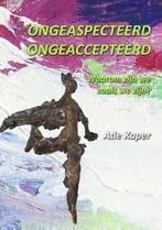 Ongeaspecteerd! ongeaccepteerd? waarom zijn we zoals we zijn, Achtergrond en Informatie, Spiritualiteit algemeen, Ophalen of Verzenden