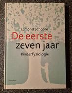 De eerste zeven jaar - Edmond Schoorel (zgan), Boeken, Ophalen of Verzenden, Zo goed als nieuw, Ontwikkelingspsychologie, Edmond Schooel