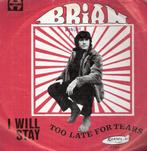 Brian - Too Late For Tears - I Will Stay -Nederbeat 1969 Mod, Cd's en Dvd's, Vinyl Singles, Ophalen, Gebruikt, Pop