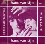 ! GEZOCHT ! Hans Van Tijn – Lola, Cd's en Dvd's, Vinyl Singles, Ophalen, Zo goed als nieuw, Nederlandstalig