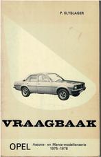 Vraagbaak Opel Ascona- en Manta modellenserie 1975-1978, Ophalen of Verzenden