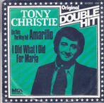 tony christie - amarillo / i did what i did for maria, Cd's en Dvd's, Vinyl Singles, Gebruikt, 7 inch, Single, Ophalen of Verzenden