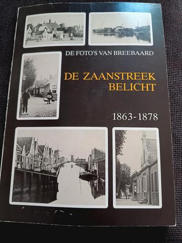 De Zaanstreek belicht 1863-1878 Foto's Breebaard beschikbaar voor biedingen