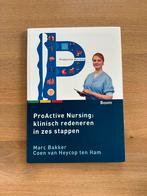 Boek Proactive Nursing: klinisch redeneren in zes stappen, Boeken, Nieuw, Ophalen of Verzenden, HBO, Marc Bakker