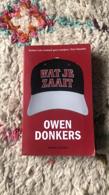Owen Donkers - Wat je zaait beschikbaar voor biedingen