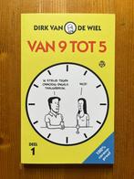 Dirk van de Wiel / Van 9 tot 5 Deel 1, Eén stripboek, Ophalen of Verzenden, Zo goed als nieuw