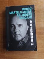 Moord, martelskamers en andere misdaad  John.v.d.Heuvel, Ophalen of Verzenden, Gelezen, John van de Heuvel