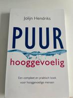 Puur Hooggevoelig - Jolijn Hendriks, Ophalen of Verzenden, Gelezen, Overige onderwerpen