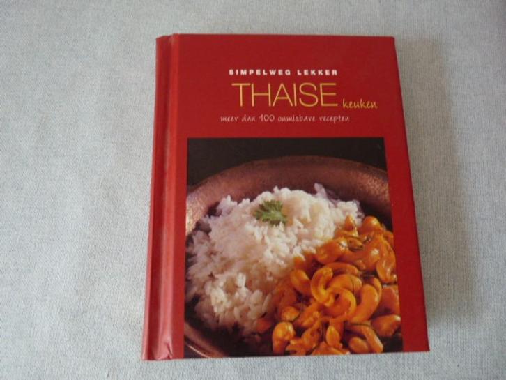 Simpelweg lekker: thaise keuken Meer dan 100 onmisbare recep, Boeken, Kookboeken, Zo goed als nieuw, Azië en Oosters, Ophalen of Verzenden