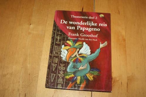 De wonderlijke reis van Papageno, Frank Groothof, Boeken, Kinderboeken | Jeugd | onder 10 jaar, Gelezen, Fictie algemeen, Ophalen of Verzenden