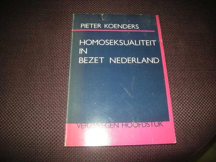 Koenders - Homoseksualiteit in bezet Nederland, Boeken, Oorlog en Militair, Gelezen, Overige onderwerpen, Tweede Wereldoorlog