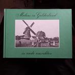 Molens in Gelderland.   In oude ansichten., Boeken, Ophalen of Verzenden, Zo goed als nieuw