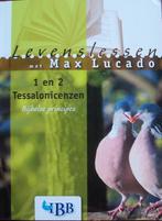 Max Lucado - Levenslessen 1 en 2 Tessalonicenzen, Ophalen of Verzenden, Gelezen, Christendom | Katholiek