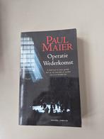 Operatie Wederkomst - Paul Maier, Ophalen of Verzenden, Gelezen, Paul Maier, Nederland